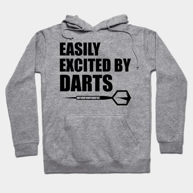 Darts - Easily excited by darts Hoodie by KC Happy Shop